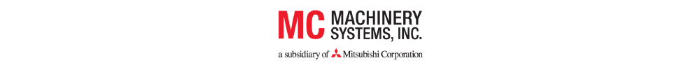 MC Machinery Systems, Inc. | a subsidiary of Mitsubishi Corporation
