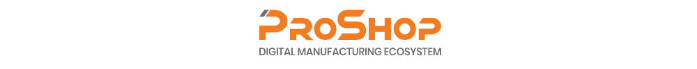 ProShop Digital Manufacturing Ecosystem
